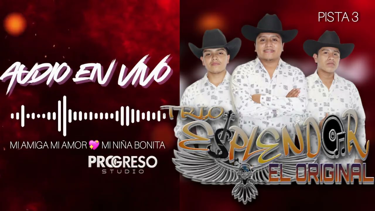 Mi amiga mi amor 💖 mi niña bonita 💕 trio esplendor  / en vivo. 