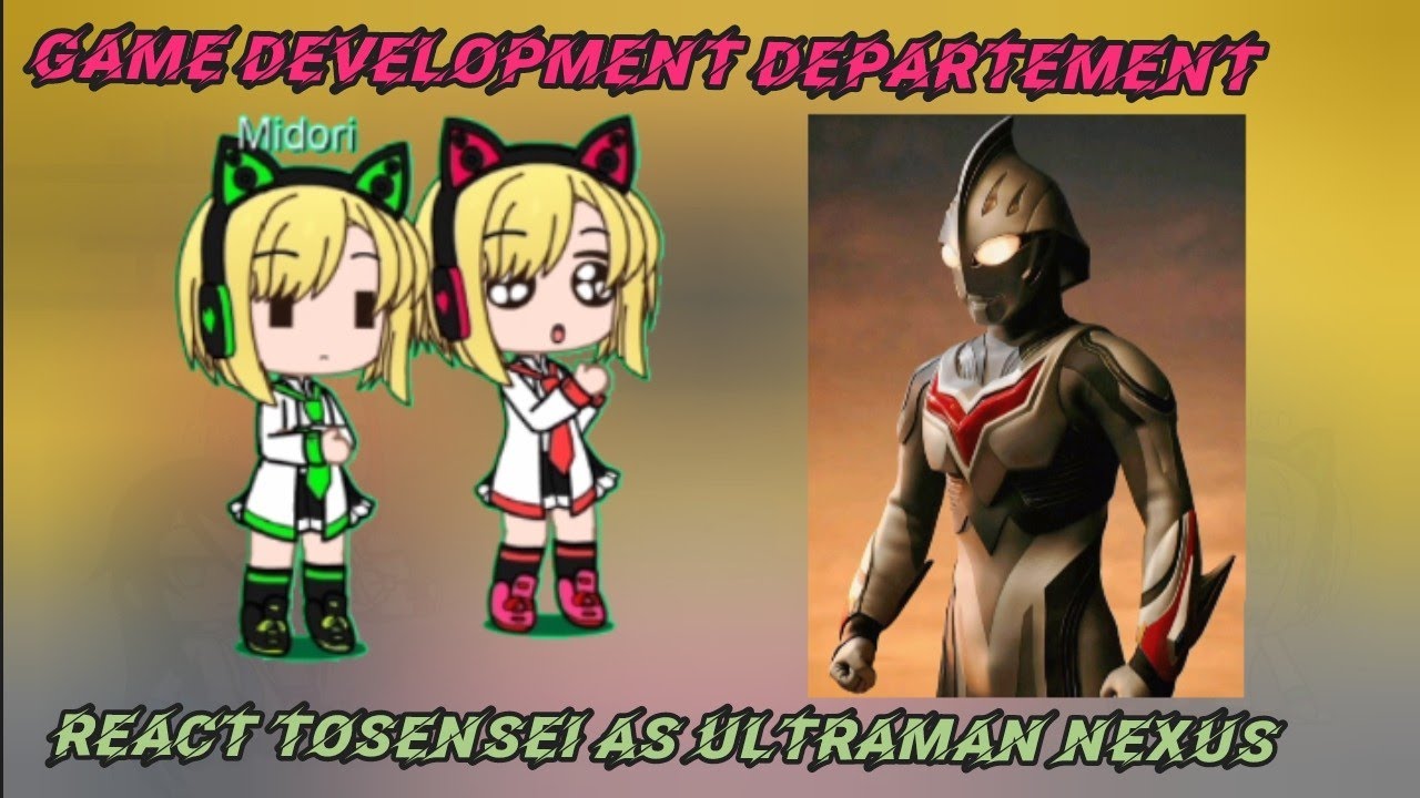 Game development departement react to Sensei as Ultraman Nexus