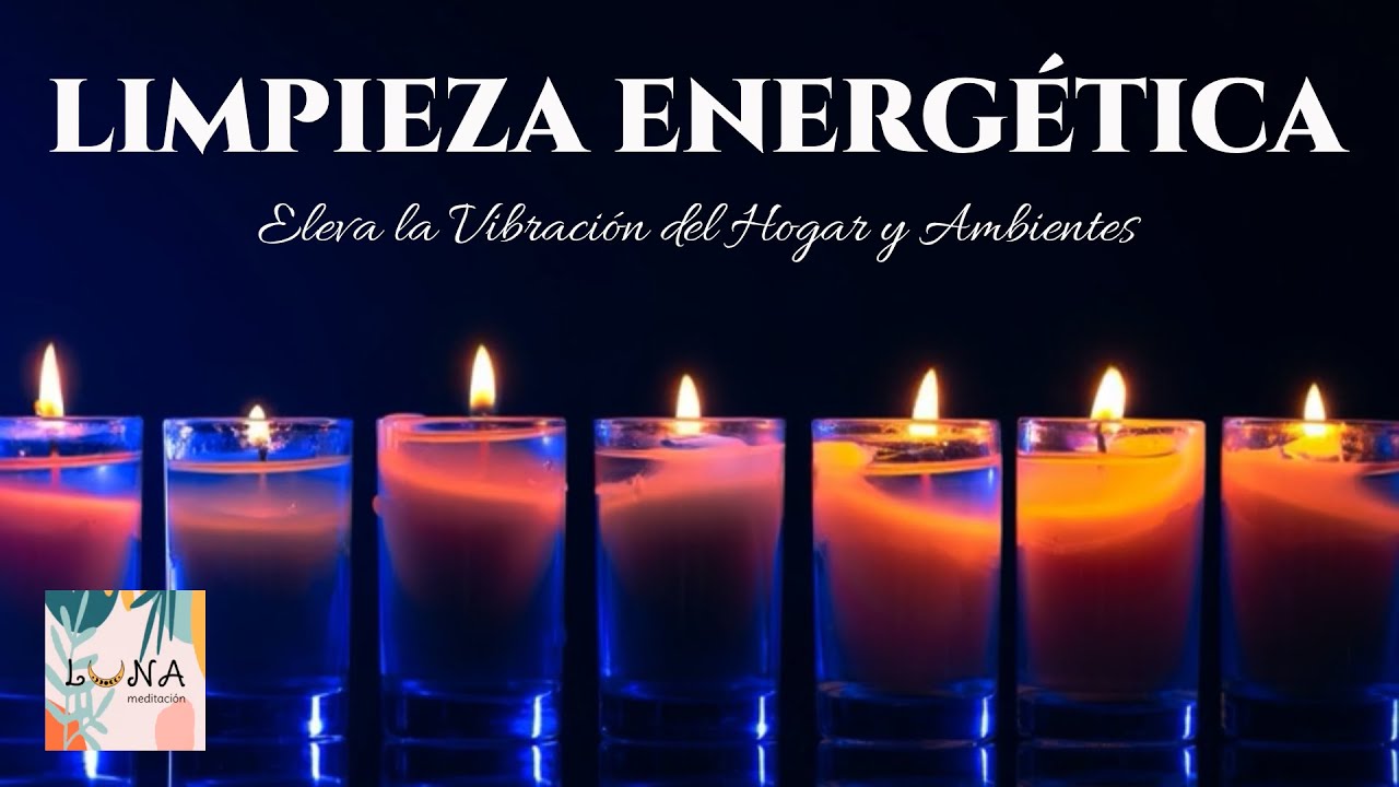 LIMPIEZA ENERGÉTICA - Eleva la vibración de tu hogar y otros ambientes