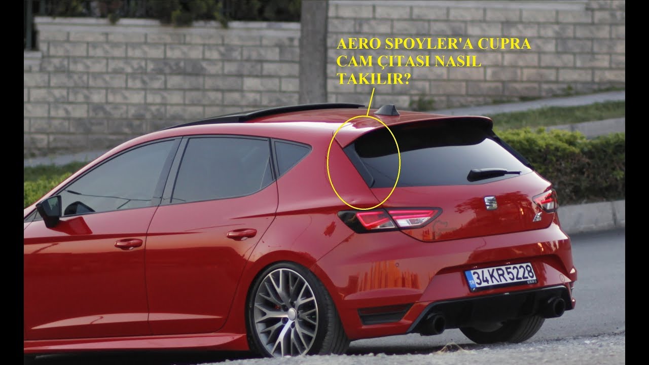 Cupra Cam Çıtasının Aero Spoylera Montajı Nasıl Yapılır?/Leon Cupra Black Line Spoyler Assembly/4K