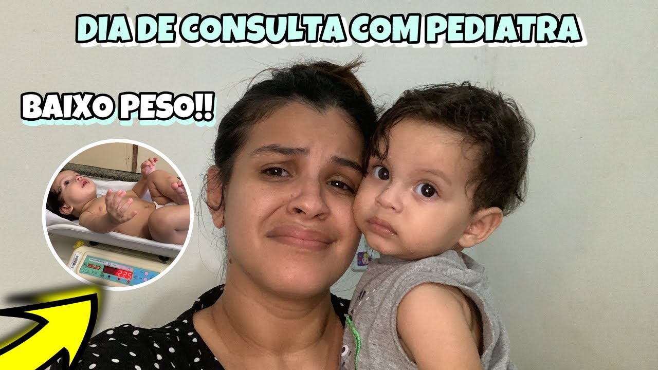 DIA DE PEDIATRA - MEU BEBÊ TÁ COM BAIXO PESO 😭