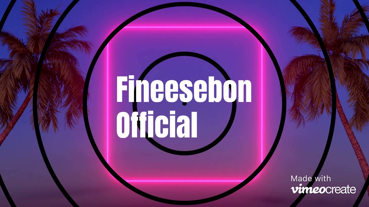 Fineesebon official: Neon Palms(Vimeo create)  [Music hits]