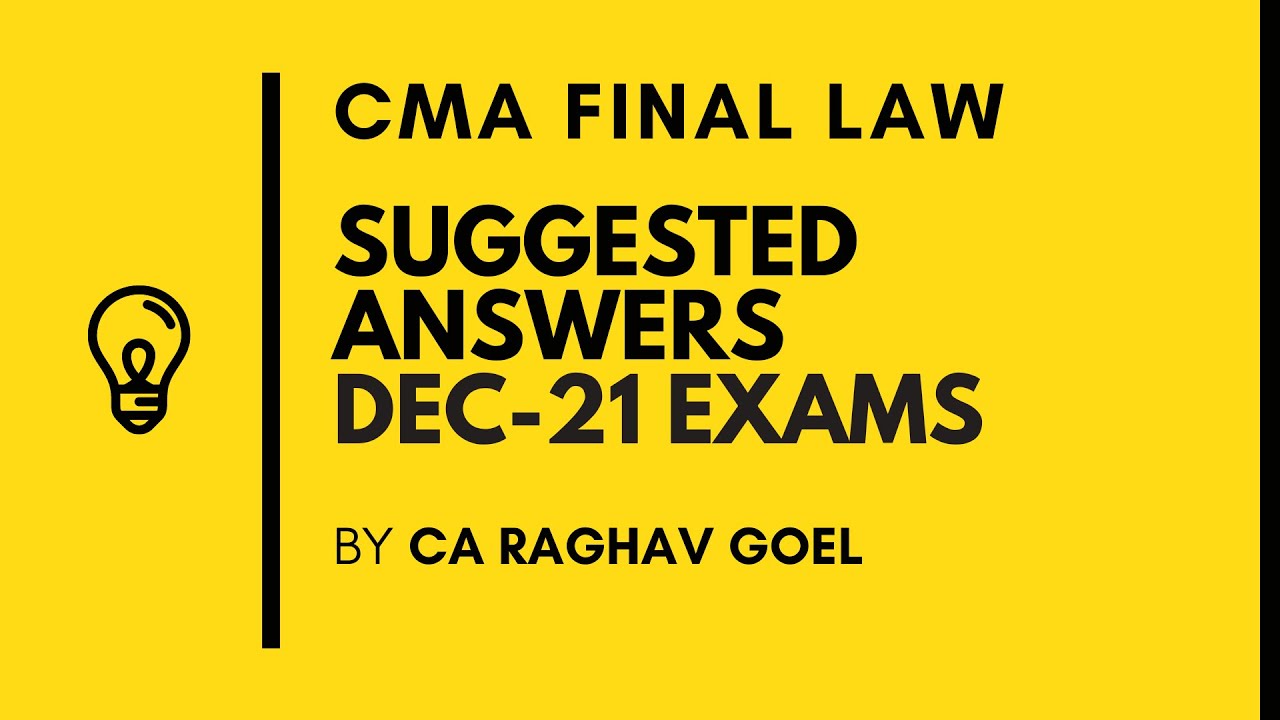 CMA FINAL LAW SUGGESTED ANSWERS DEC 21 EXAMS