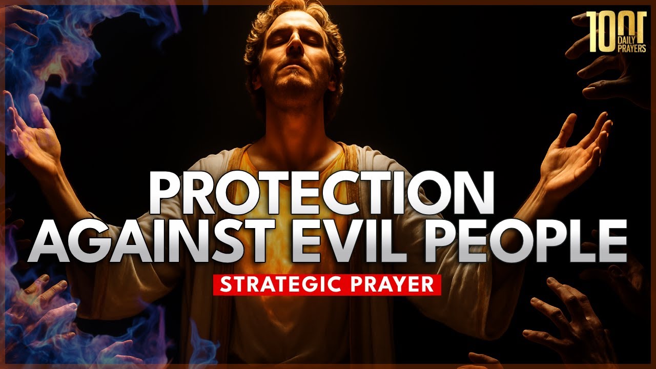 Prayer for Protection Against Evil People