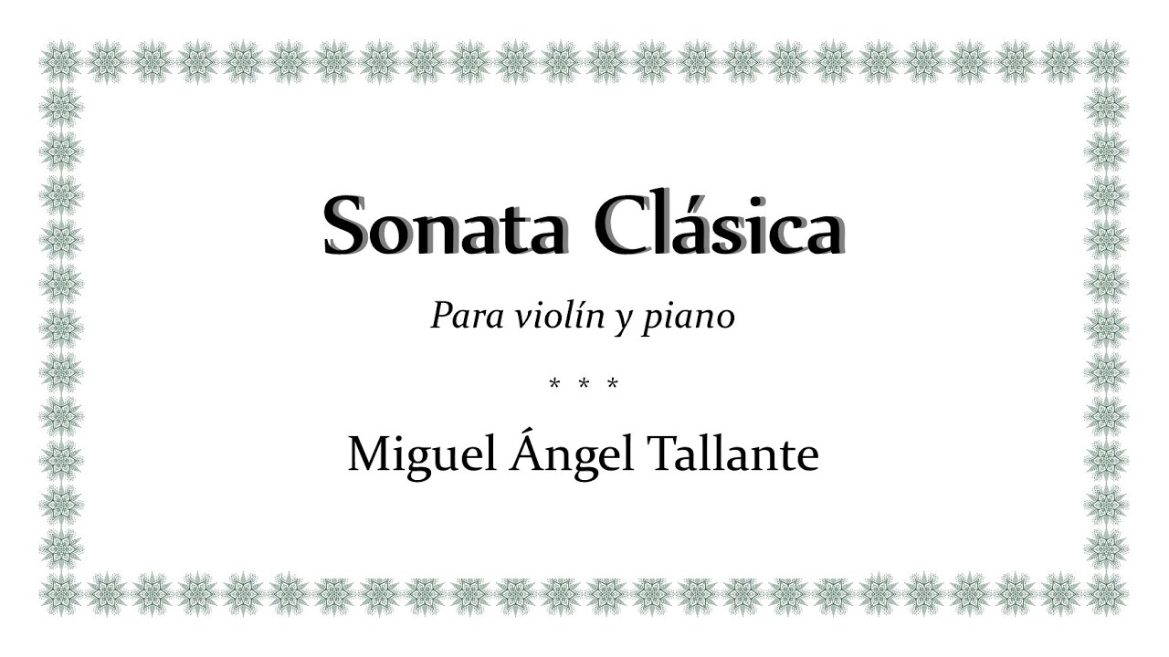 SONATA CLÁSICA (para violín y piano) - Miguel Ángel Tallante