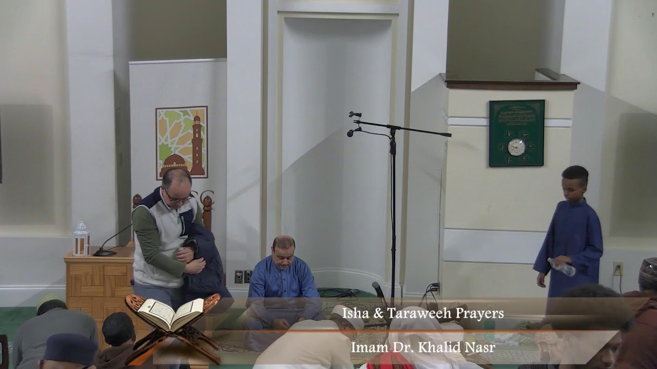 Isha & Taraweeh Prayers - Imam Dr. Khalid Nasr