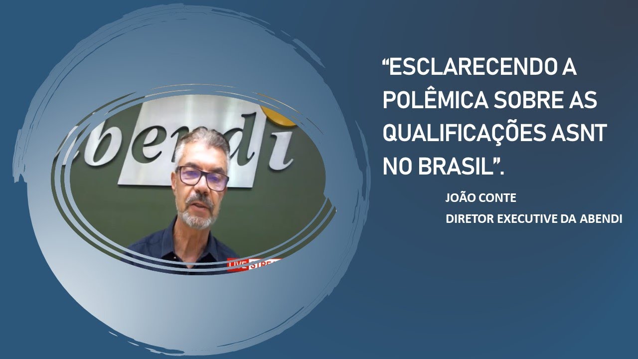 A polêmica sobre a qualificação ASNT no Brasil.