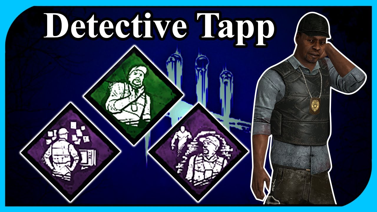 Survivor Spotlight: Detective Tapp | Dead By Daylight