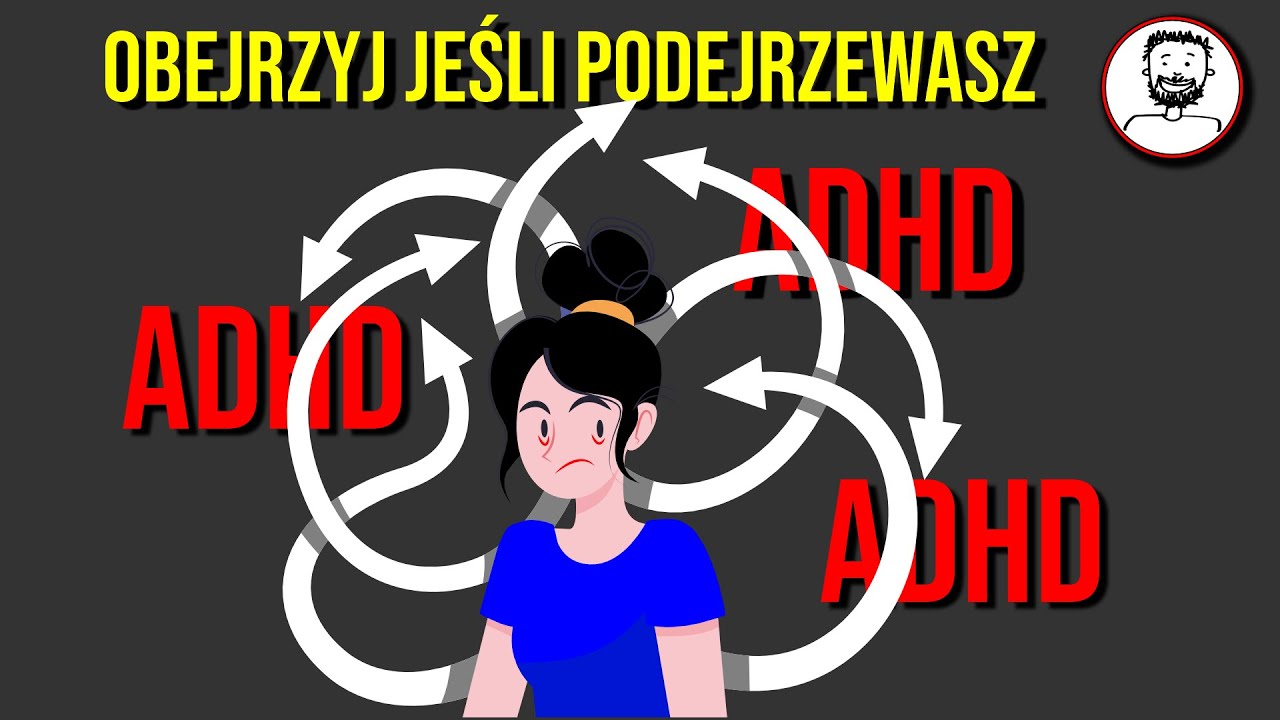 CZY MASZ ADHD? Sprawdź