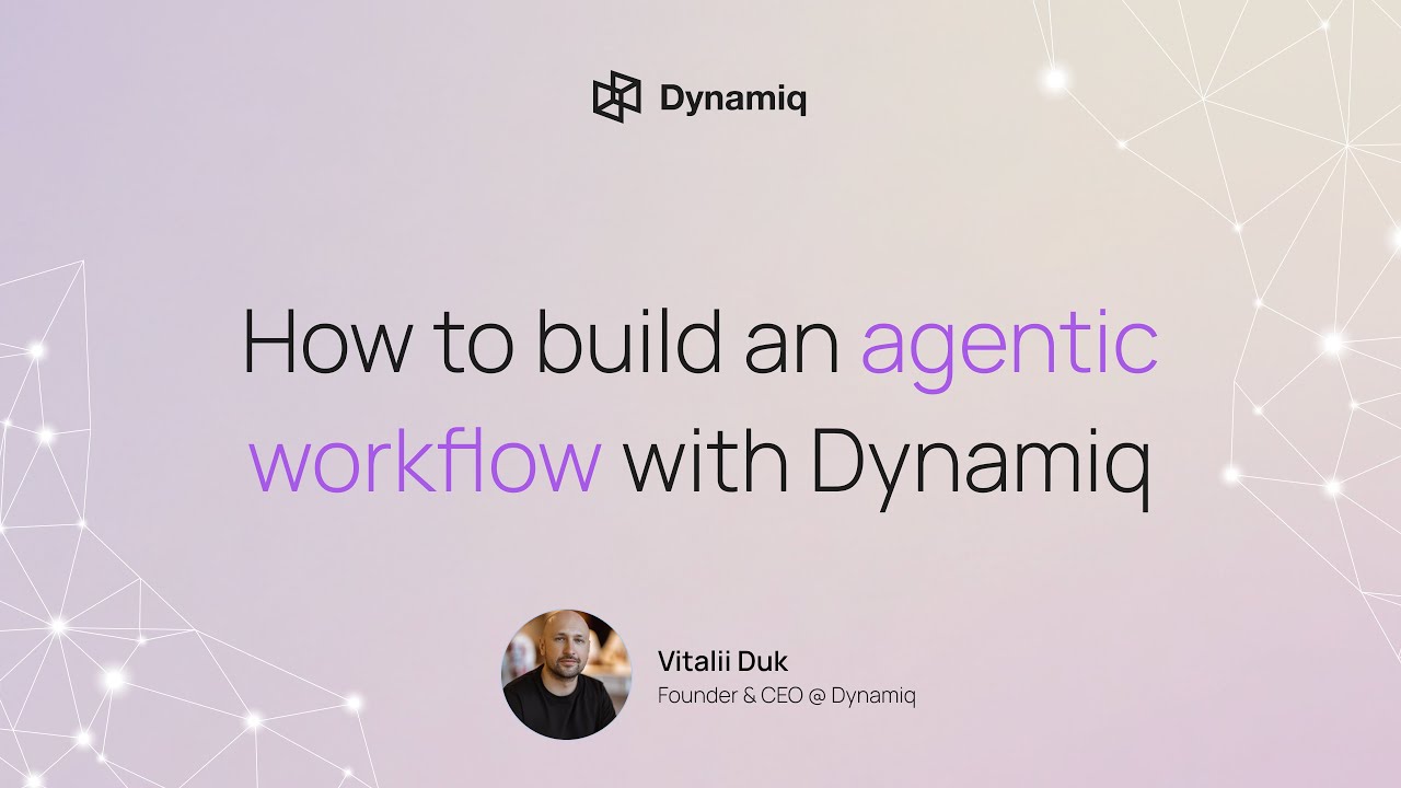 How to build an agentic workflow with Dynamiq