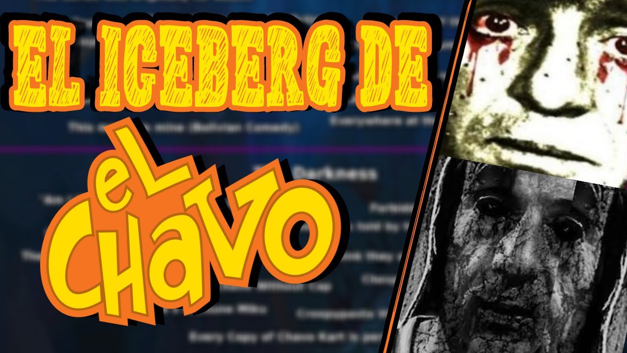 EL OSCURO ICEBERG DEL CHAVO DEL 8