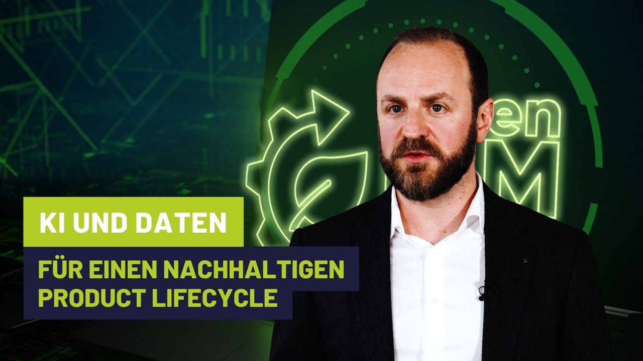 Wie Daten & KI den Produktlebenszyklus nachhaltiger machen (Green PLM 2024)