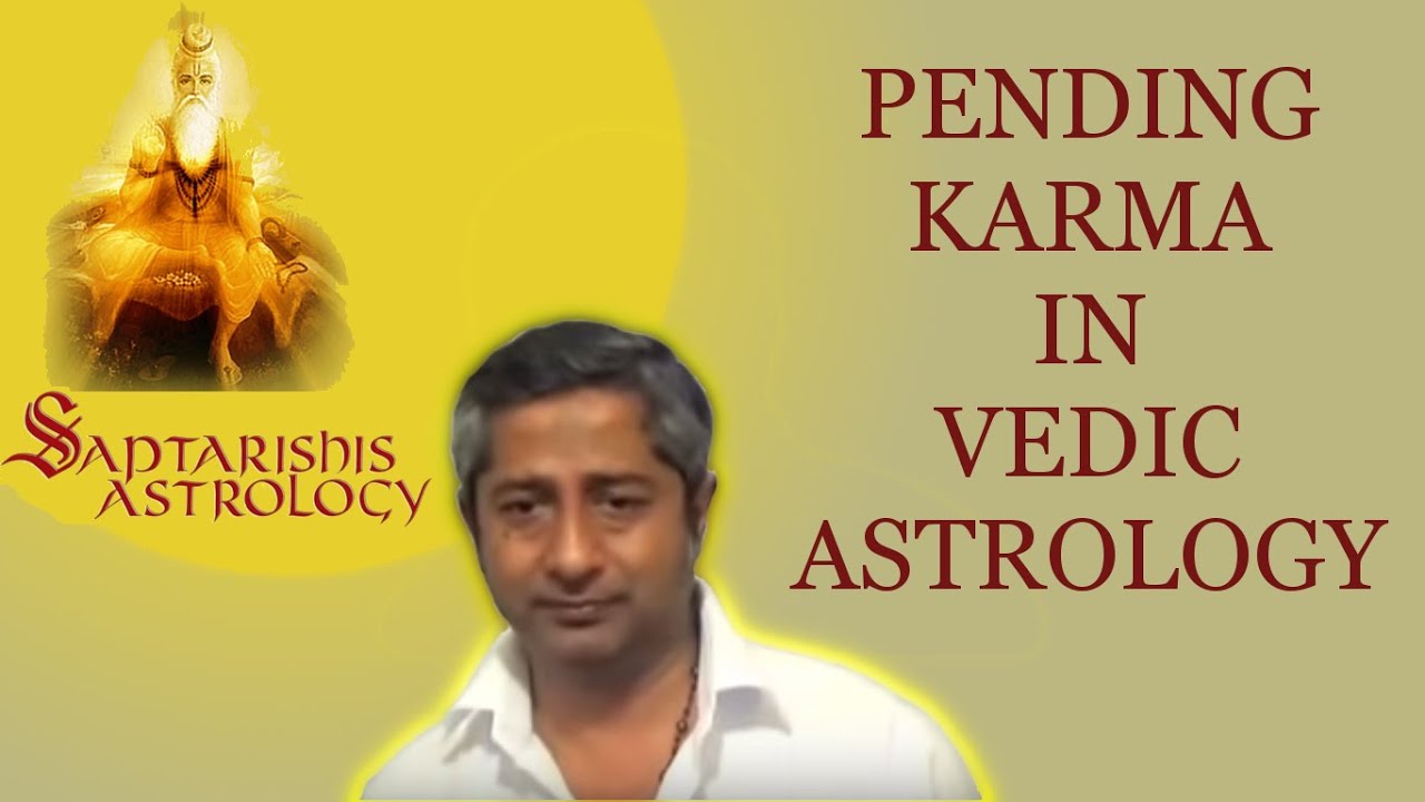Kapiel Raaj with Saptarishis Group's on Pending Karma in Vedic Astrology