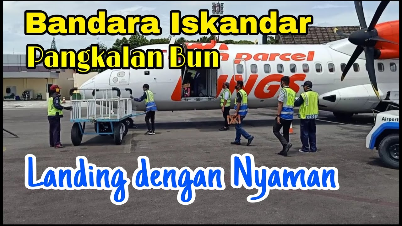LANDING DI BANDARA ISKANDAR PANGKALAN BUN - Tuslam Amirudin  #Saveflight #Wingsair # IskandarAirport