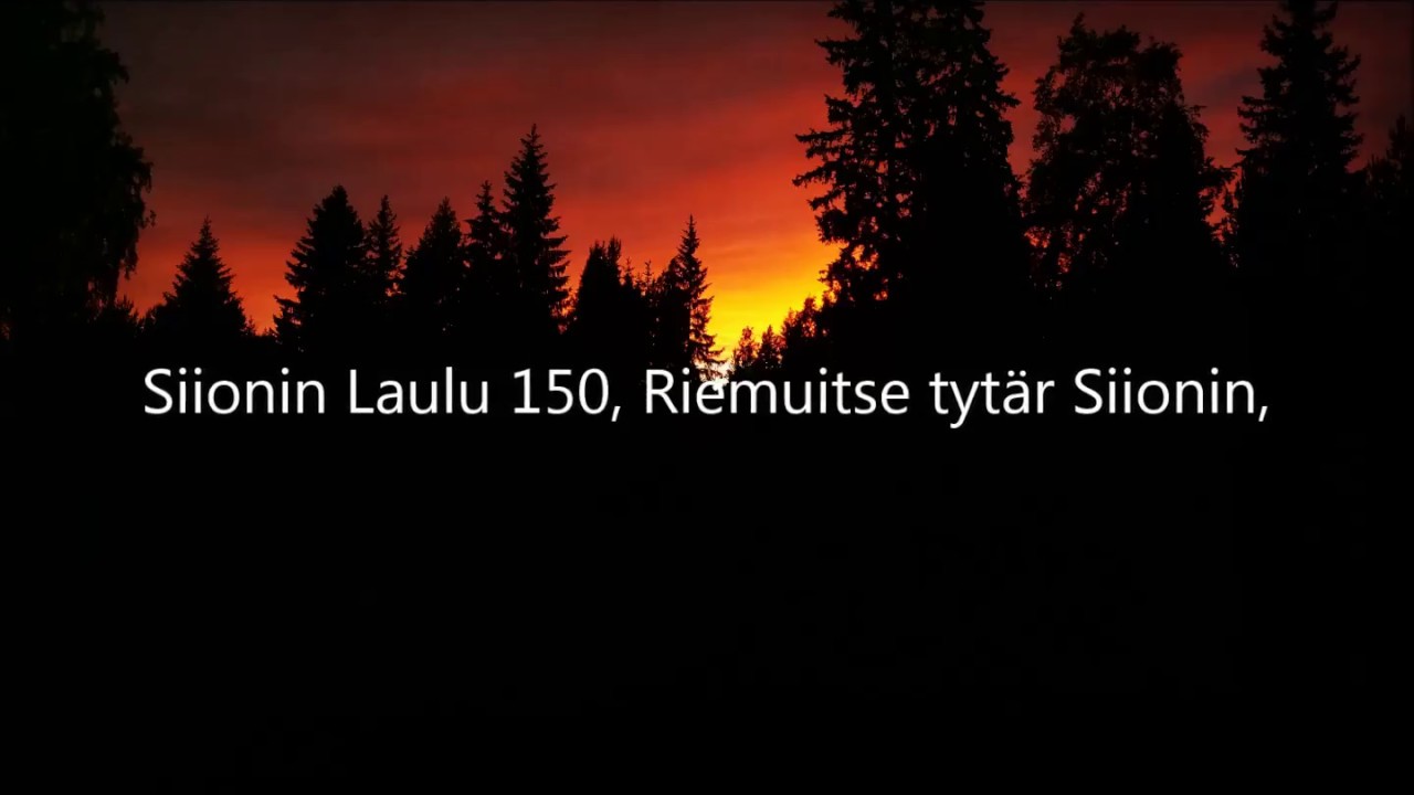 Siionin Laulu 150, Riemuitse tytär Siionin (vanha)