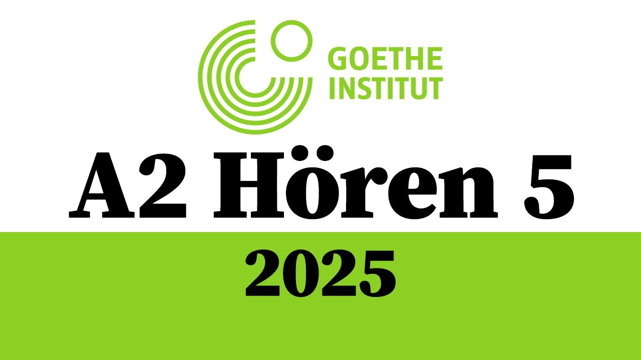 2025 Goethe A2 Hören Übung 5 mit Lösungen | Deutsche Coach