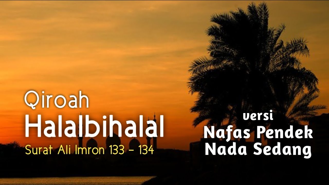 Tilawah Al-Qur'an Halalbihalal Idul Fitri [ versi Nafas Pendek ]
