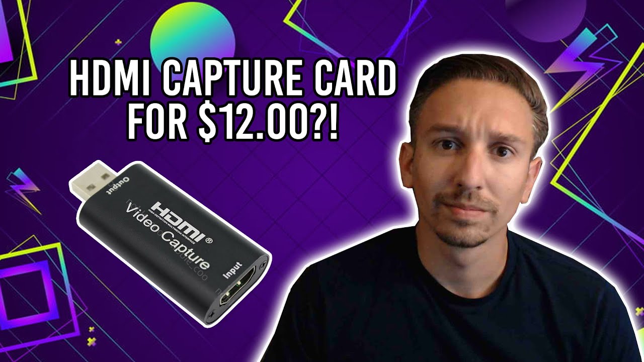A great Inexpensive HDMI Capture Card for $12.00?!  Lets talk about it!