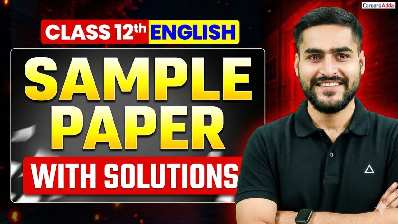 Class 12 English Sample Paper with Solutions for Board Exam 2026