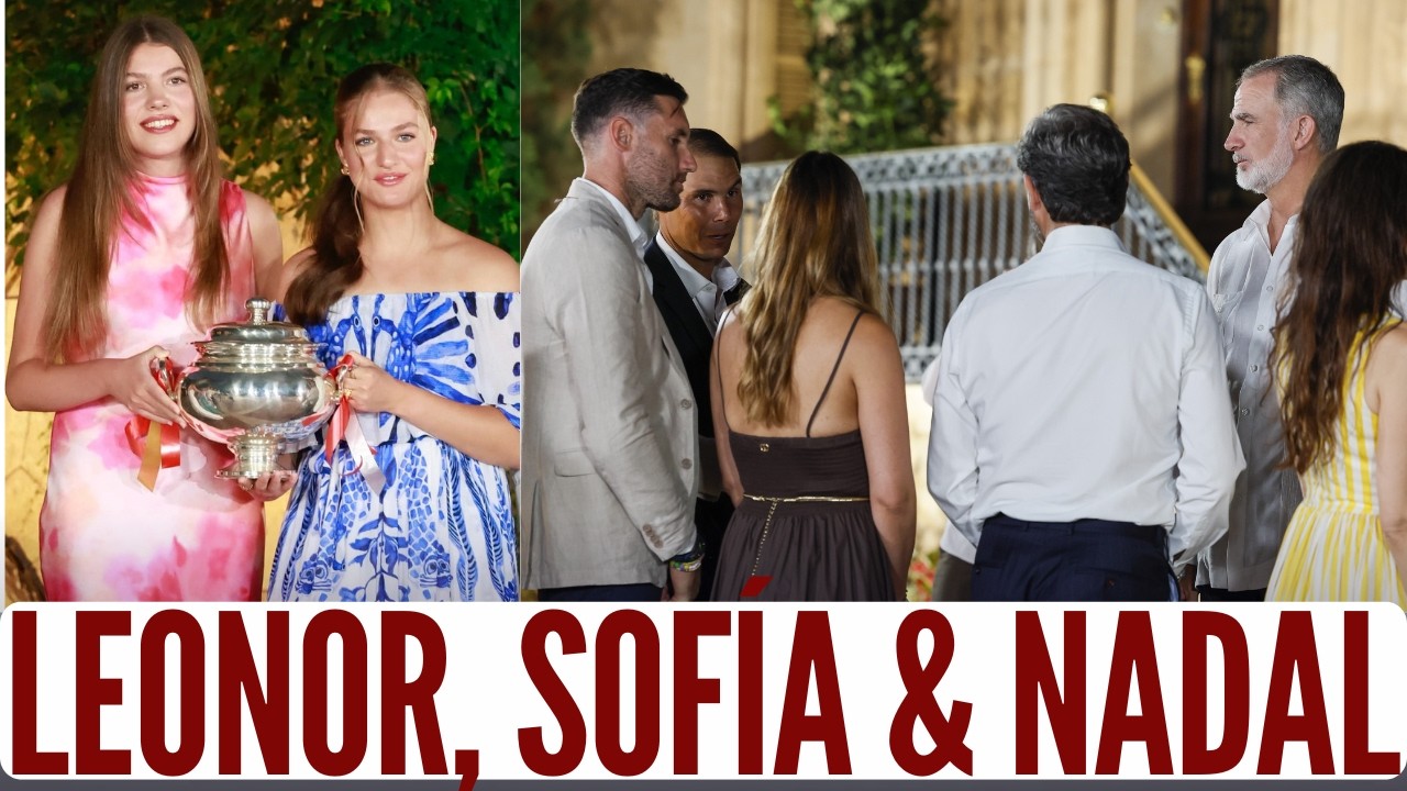 Princess Leonor, Sofía & Rafa Nadal at Royal Reception in Marivent | The Royal Debut