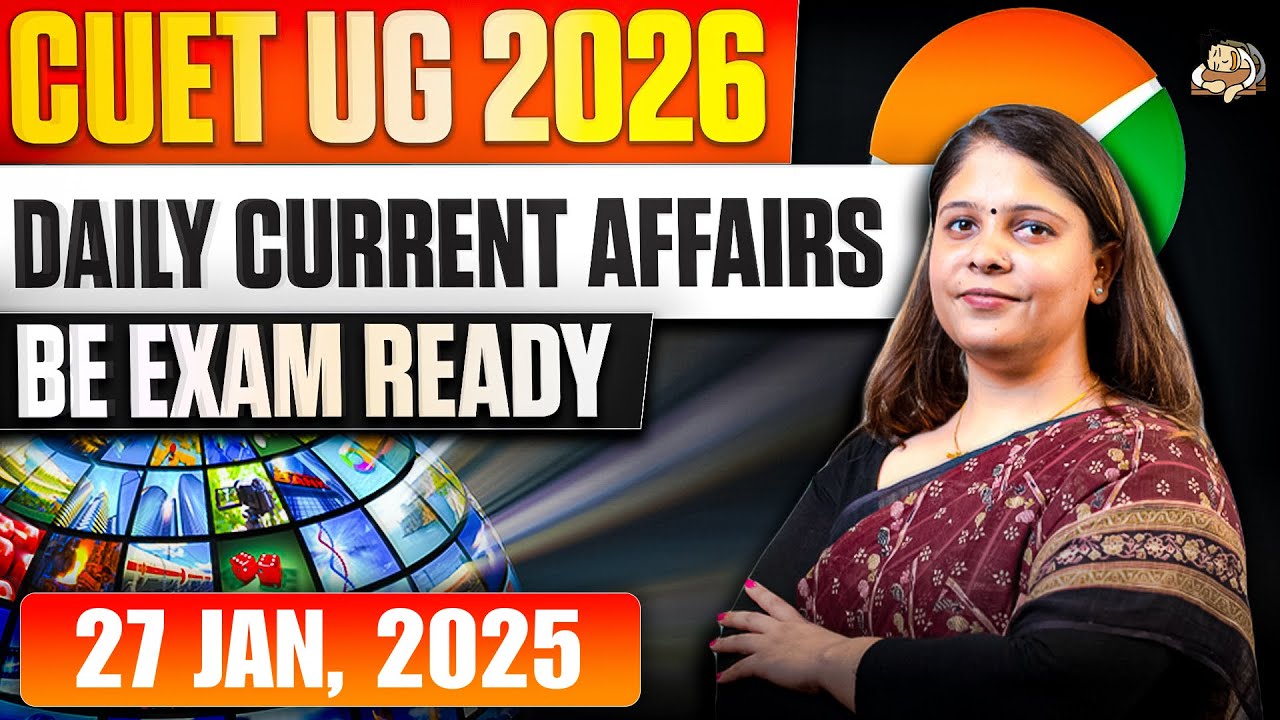 CUET UG 2026 | Daily Current Affairs | Be Exam Ready | Sleepy Classes