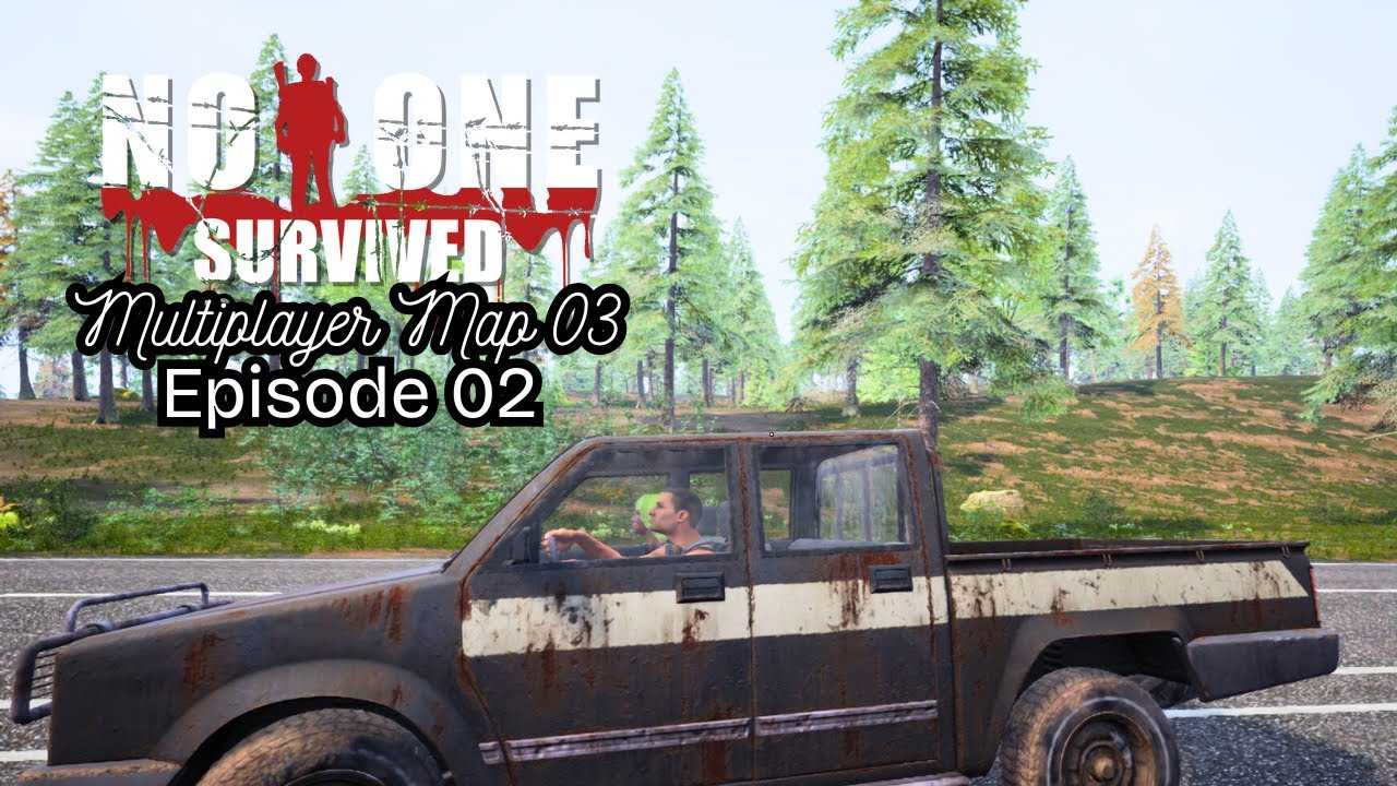 E2 Searching Map 03 for vehicle parts!  | No One Survived