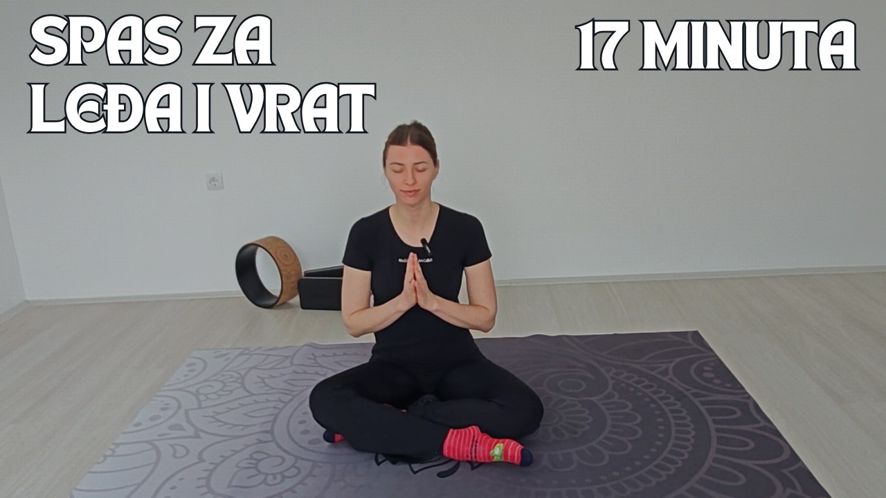 Joga za početnike: 17 minuta joge za vrat, leđa i unutrašnji mir