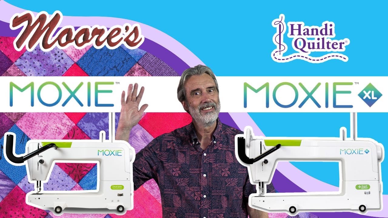Handi Quilter Moxie and Moxie XL | Moore’s Sewing Center