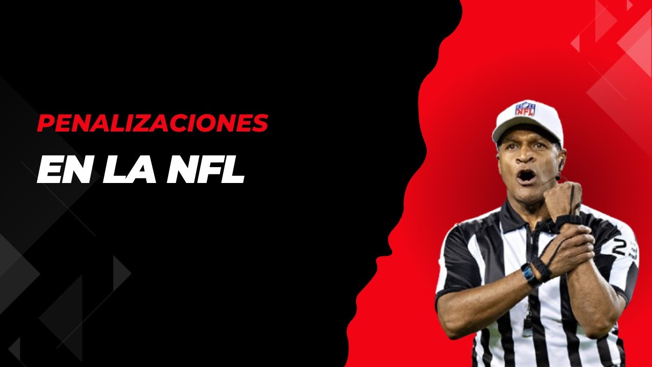 ¿Por qué lanzan el pañuelo amarillo? 🚩 | Penalizaciones más comunes en la NFL
