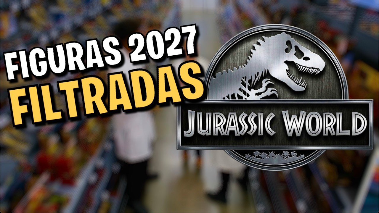 Filtraron las Figuras del 2027 de Jurassic World de Mattel