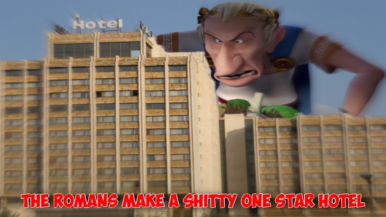 [YTP] The Romans Make A Shitty One Star Hotel