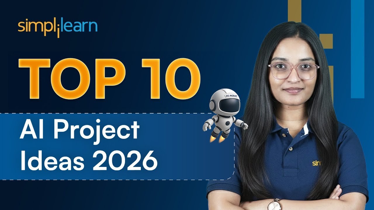 Top 10 AI Project to Land Your Dream Job in 2026 | Best AI Project Ideas For Beginners | Simplilearn