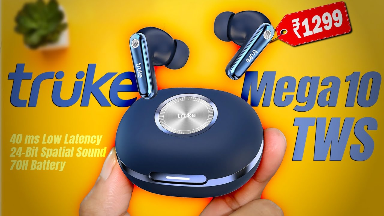 Truke Mega 10 TWS Full Review | 40ms Latency, 70H Battery🔥 Under ₹1300!