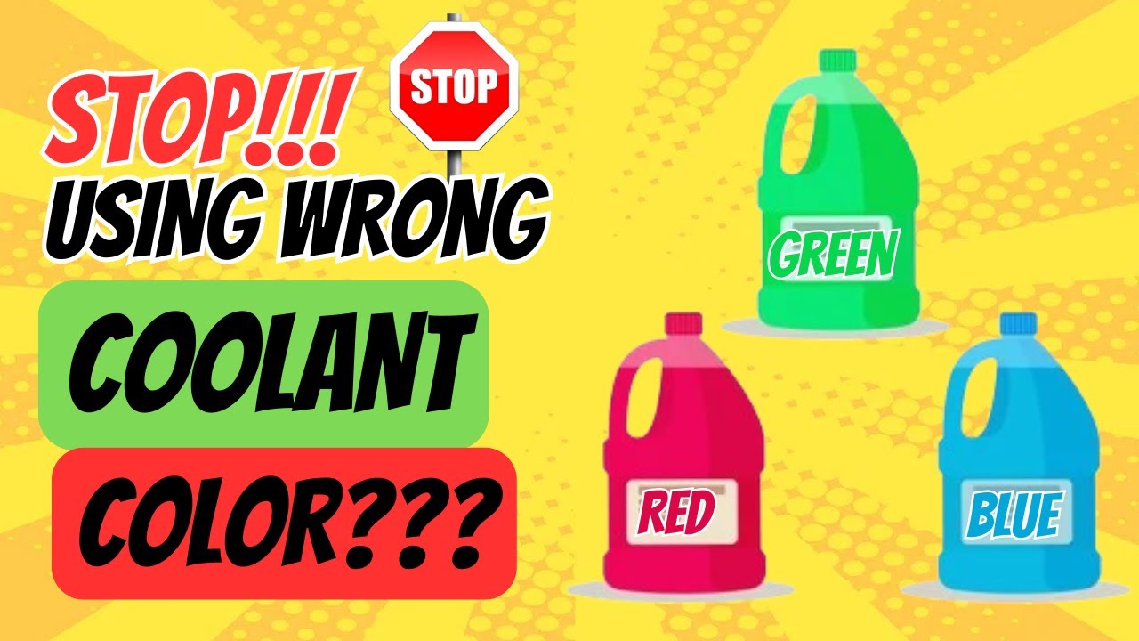 STOP Using The Wrong Coolant Color Here's Why