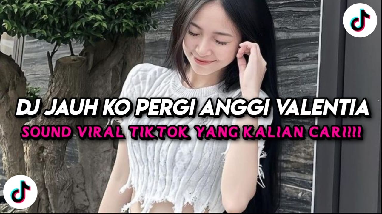 DJ JAUH KO PERGI ANGGI VALENTIA FULL SONG SLOW BASS STYLE TANTE V2 KHARIS SOPAN