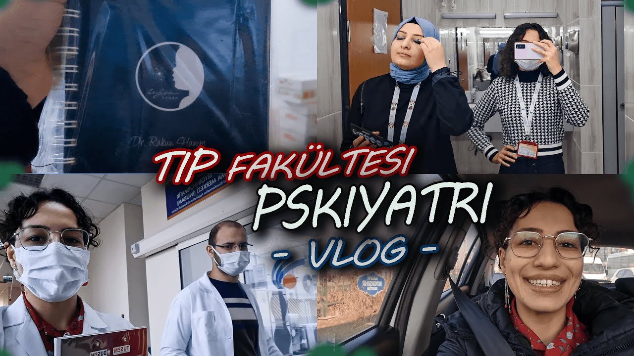 PSİKİYATRİ STAJINDA İKİ GÜN | KENDİNİ İYİ HİSSETMEYENLER MUTLAKA İZLESİN | TIP FAKÜLTESİ VLOG 15