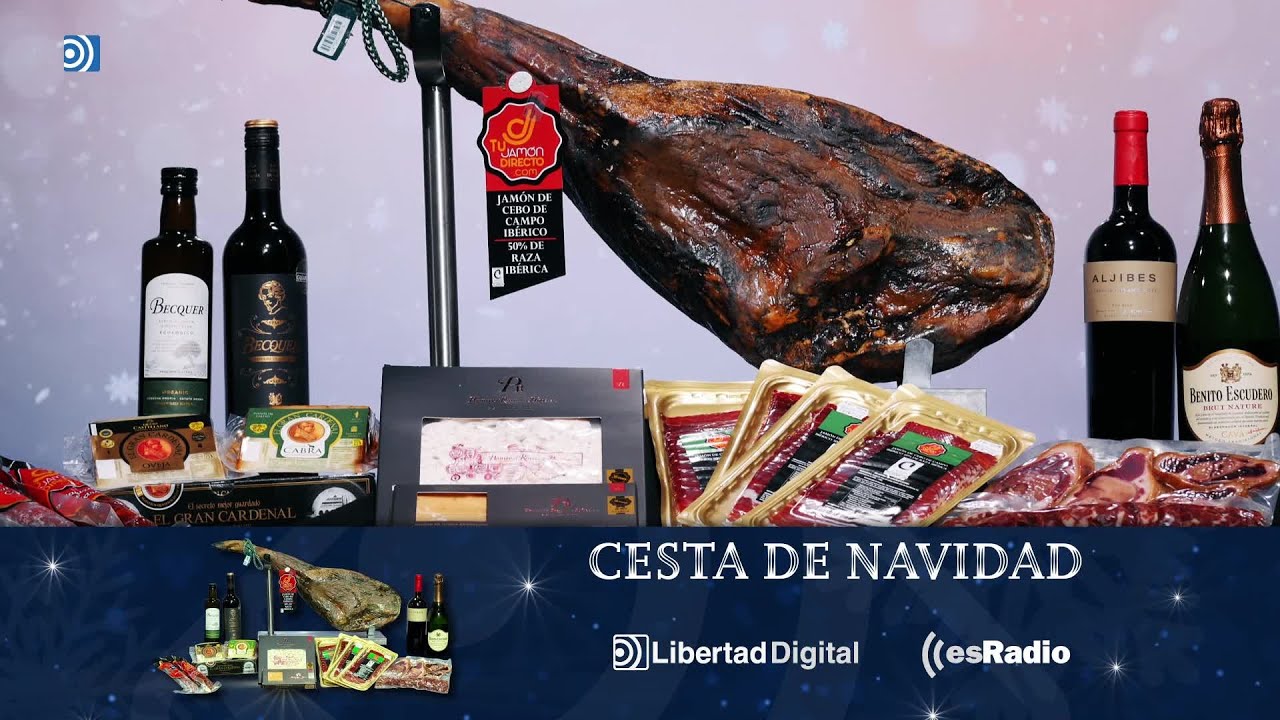 Ya est&aacute; aqu&iacute; la cesta de navidad de Libertad Digital y esRadio