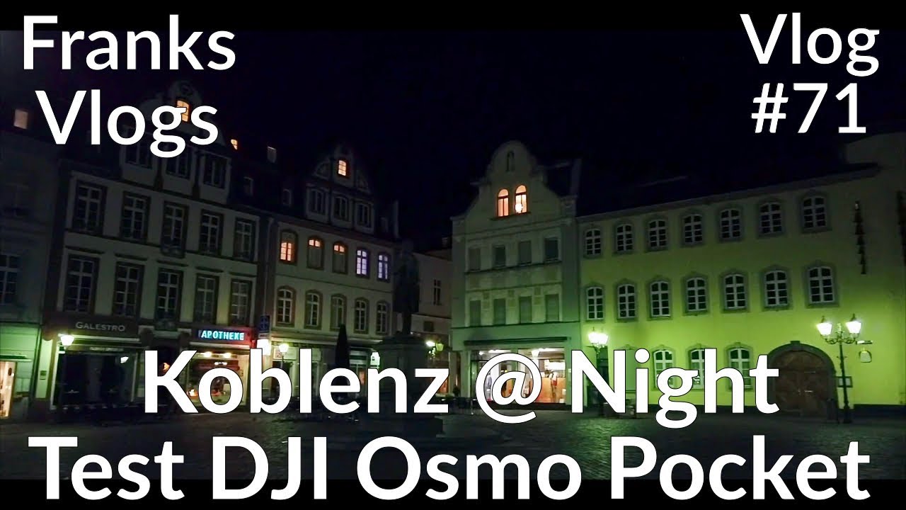 Koblenz bei Nacht / Nacht Test DJI Osmo Pocket / Low Light DJI Osmo Pocket / Nighttimelapse Vlog#71