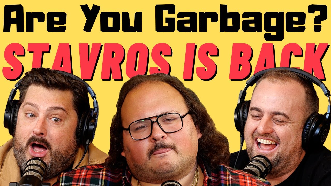 Stavros Halkias: Are You Garbage Comedy Podcast