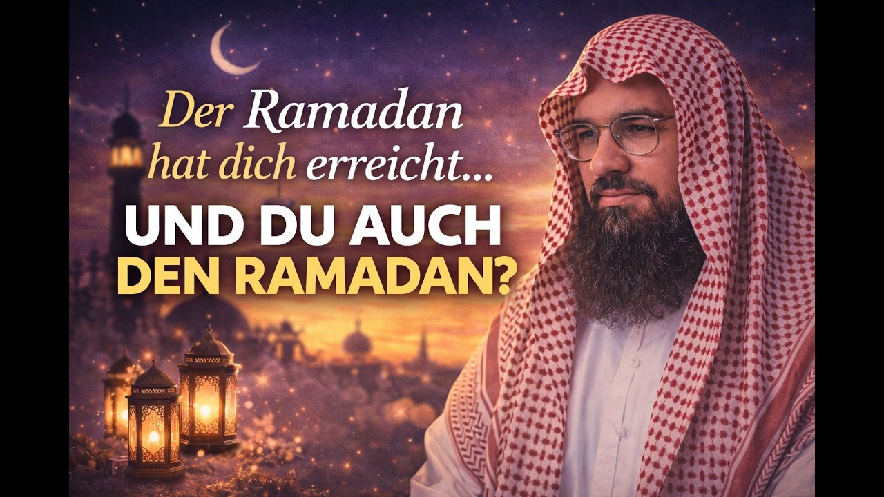 Der Ramadan hat dich erreicht, und du auch den Ramadan ?