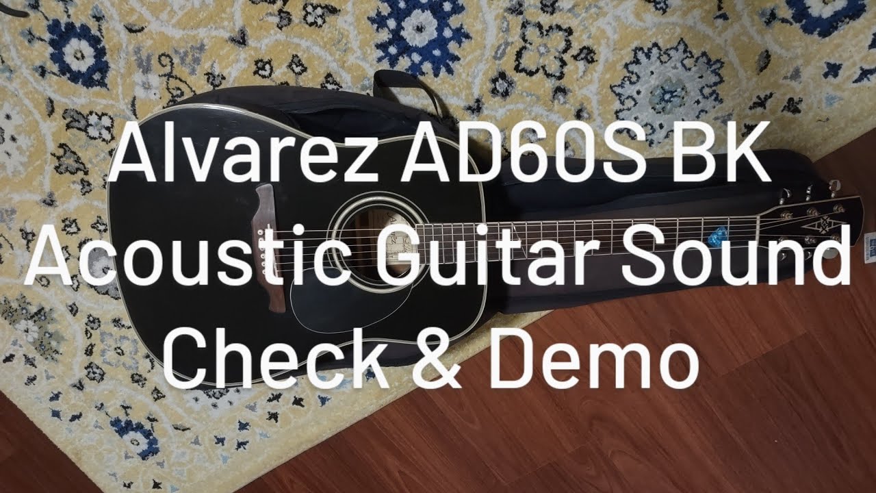 Alvarez AD60S BK Acoustic Guitar Sound Check