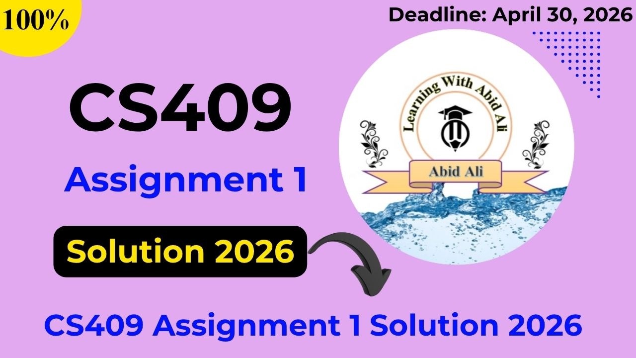 CS409 Assignment 1 Solution 2026