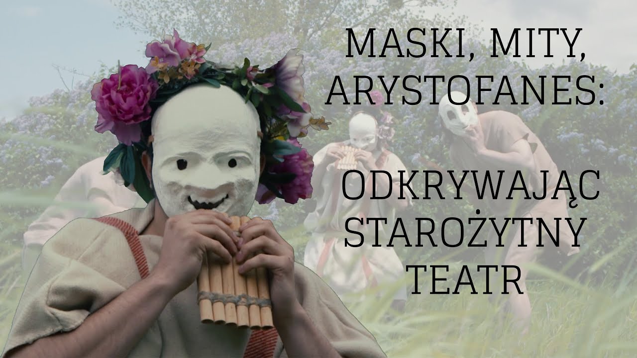 Maski, Mity, Arystofanes: Odkrywając starożytny teatr