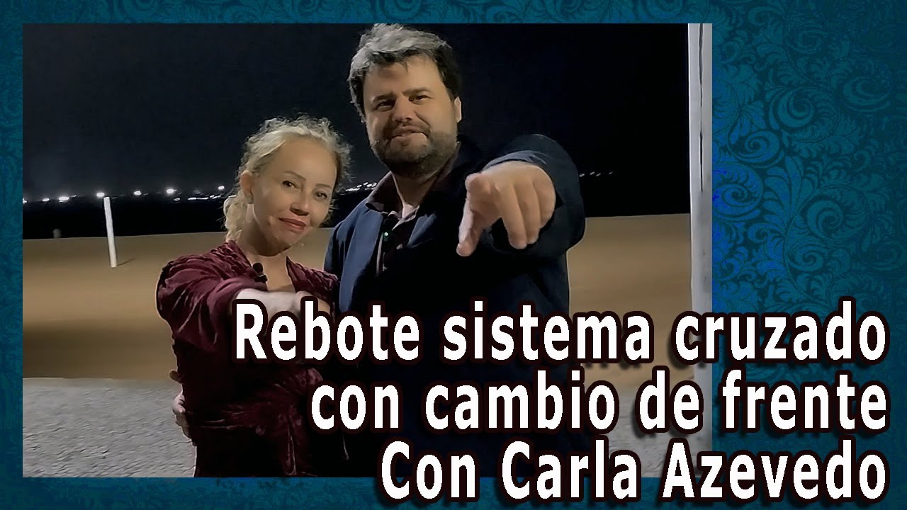 REBOTE sistema CRUZADO con cambio de frente - Clase de Tango nivel 2 - Con Carla Azevedo