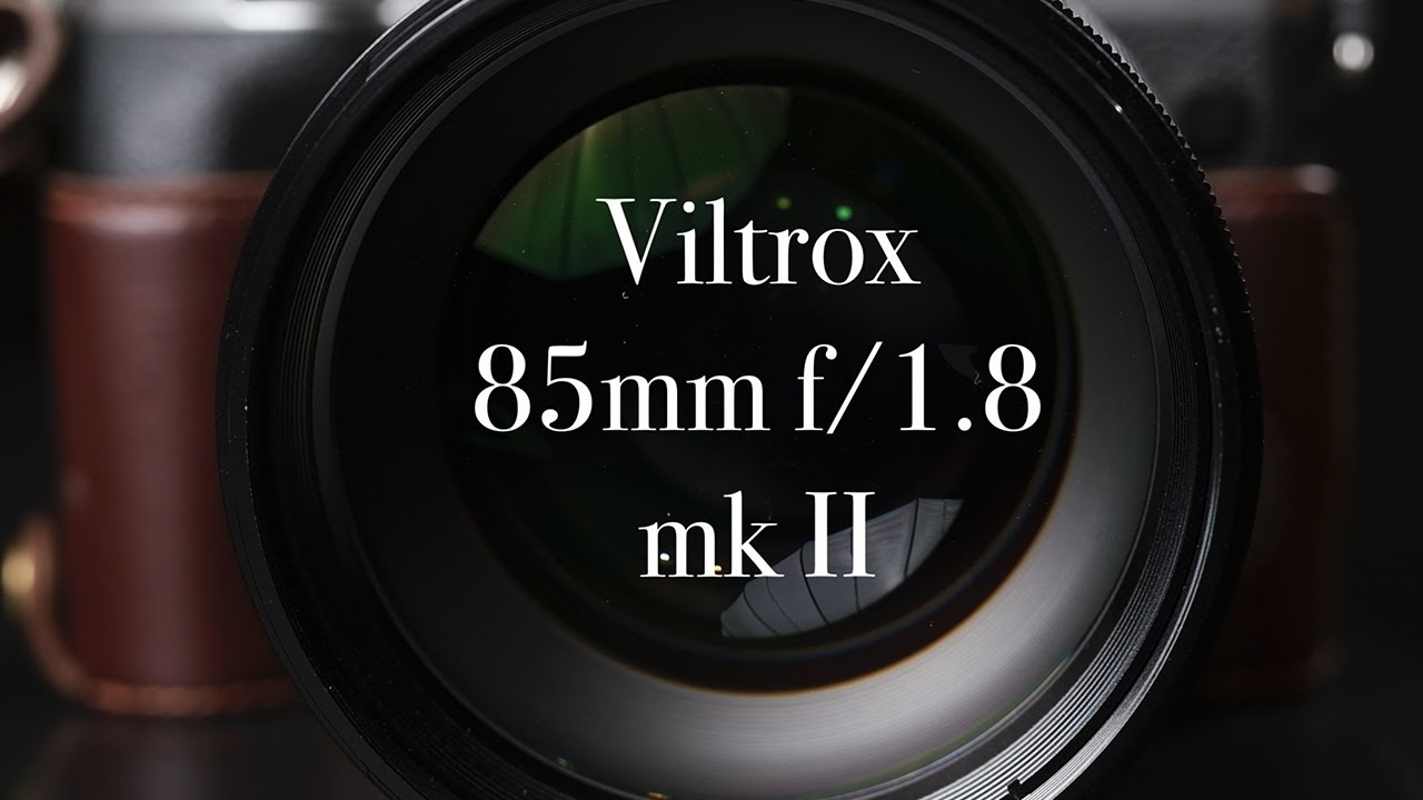 Viltrox 85mm f/1.8 Mark II Review
