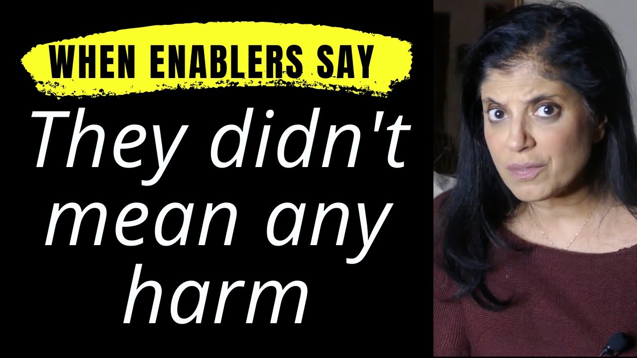 When narcissistic enablers say 