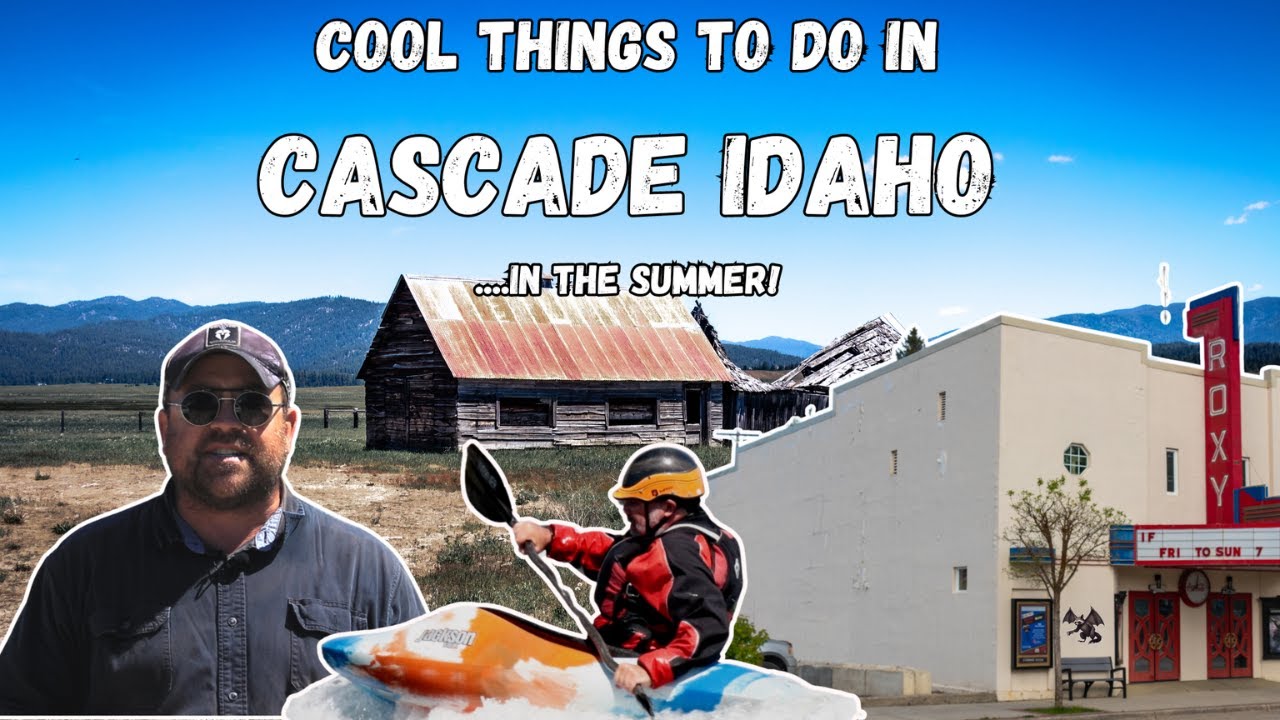 Cool Things To Do In Cascade Idaho……In The Summer