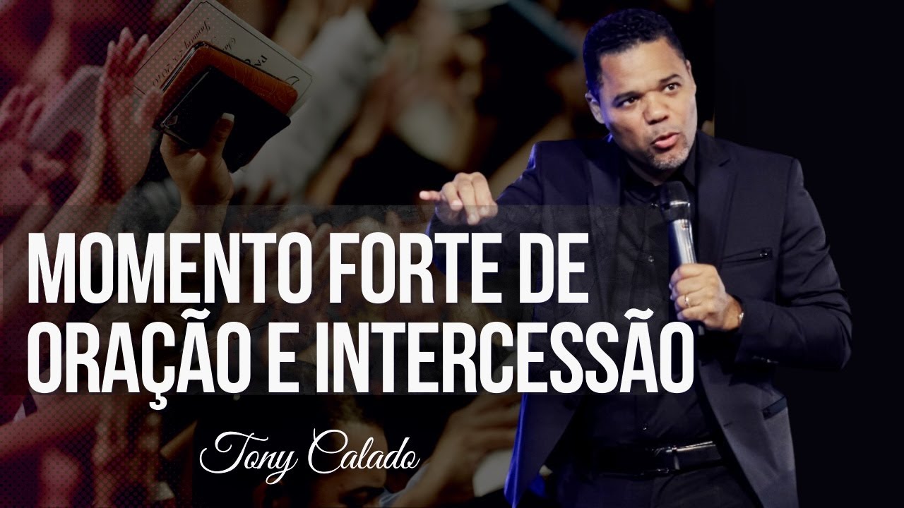 Forte Oração De Intercessão | Tony Calado