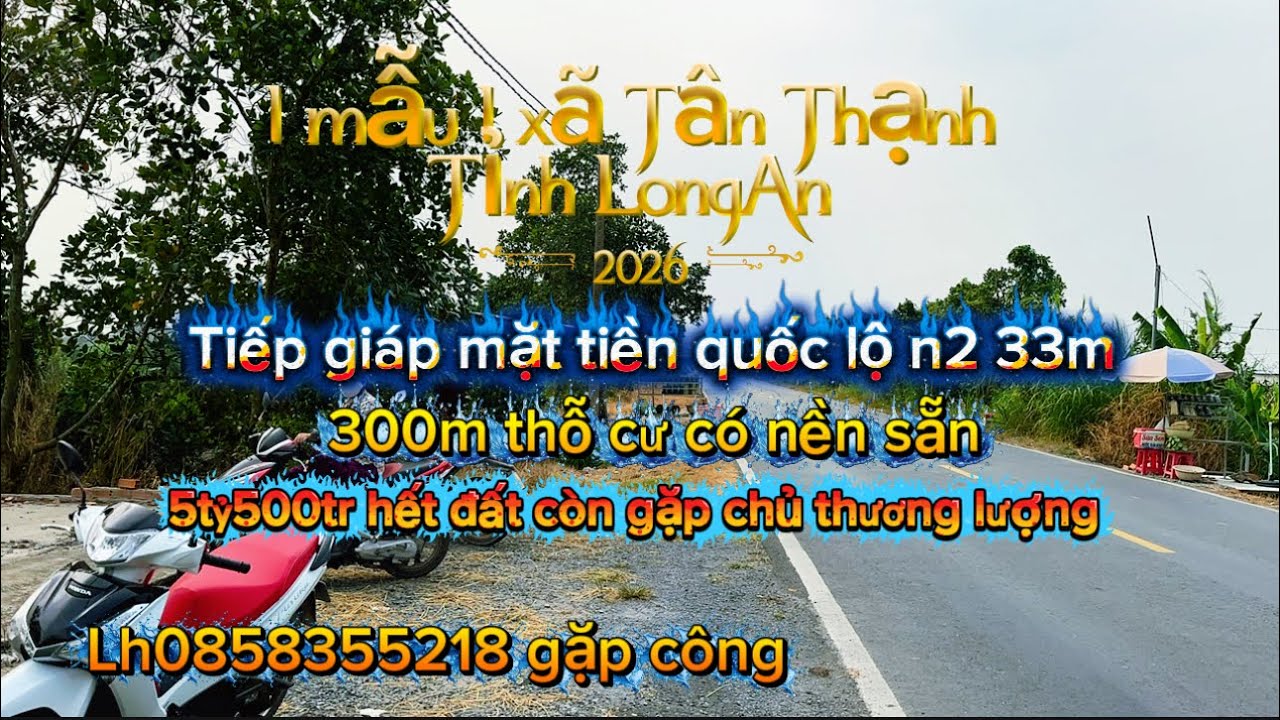 1mẫu1 xã Tân Thạnh tỉnh Long An tiếp giáp quốc lộ N2 33m 300m thỗ cư va nền sẵn 5tỷ500tr h0858355218