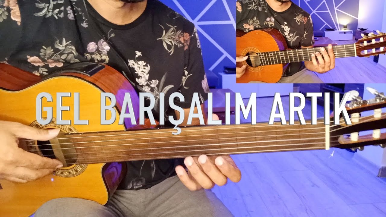 Gel Barışalım Artık (Perdesiz Gitar Cover)